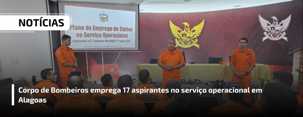 Corpo de Bombeiros emprega 17 aspirantes no serviço operacional em Alagoas