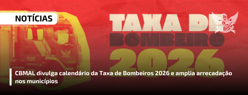CBMAL divulga calendário da Taxa de Bombeiros 2026 e amplia arrecadação nos municípios