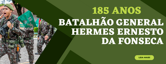 185 Anos do Batalhão Hermes Ernesto da Fonseca