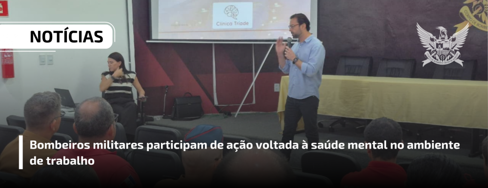 Bombeiros militares participam de ação voltada à saúde mental no ambiente de trabalho