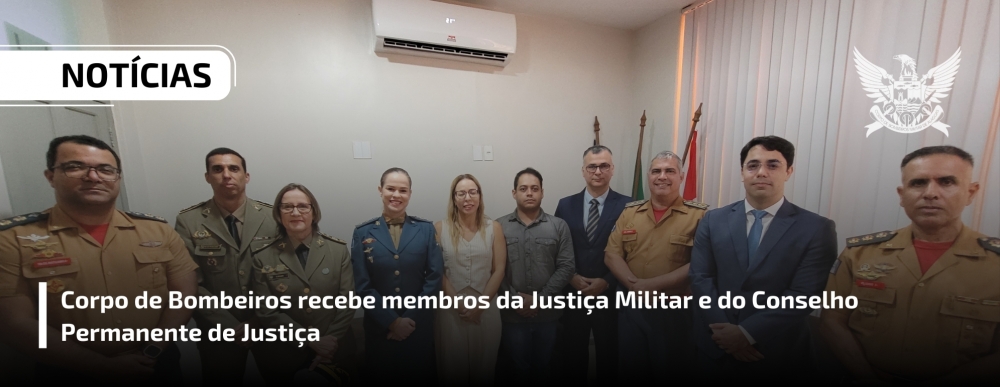 Corpo de Bombeiros recebe membros da Justiça Militar e do Conselho Permanente de Justiça 