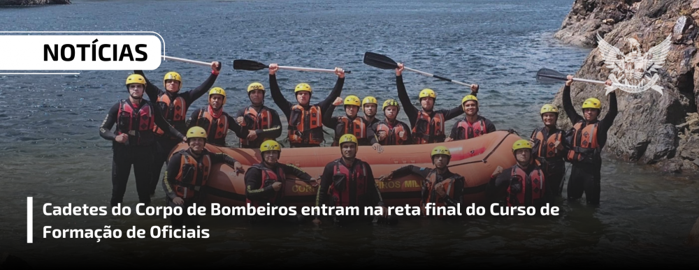 Cadetes do Corpo de Bombeiros entram na reta final do Curso de Formação de Oficiais