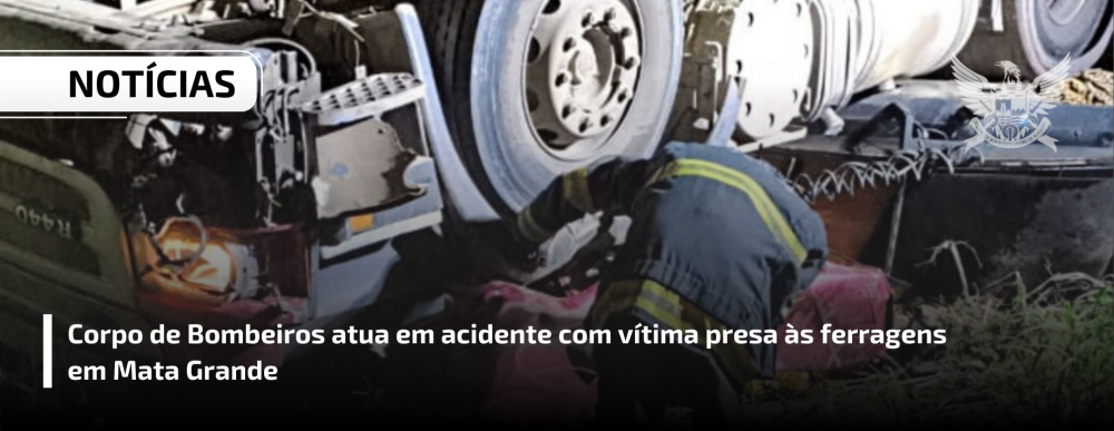 Corpo de Bombeiros atua em acidente com vítima presa às ferragens em Mata Grande
