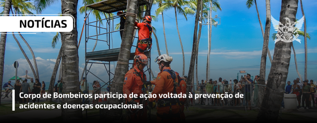 Corpo de Bombeiros participa de ação voltada à prevenção de acidentes e doenças ocupacionais