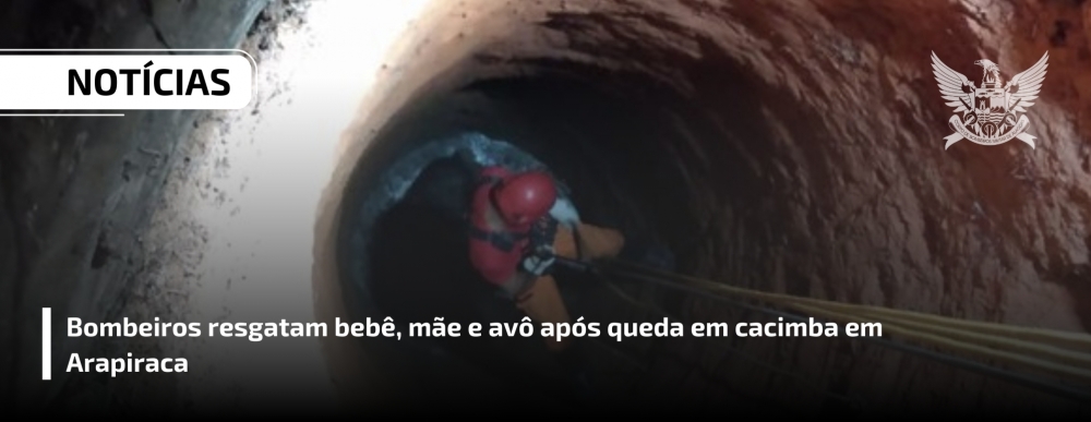 Bombeiros resgatam bebê, mãe e avô após queda em cacimba em Arapiraca