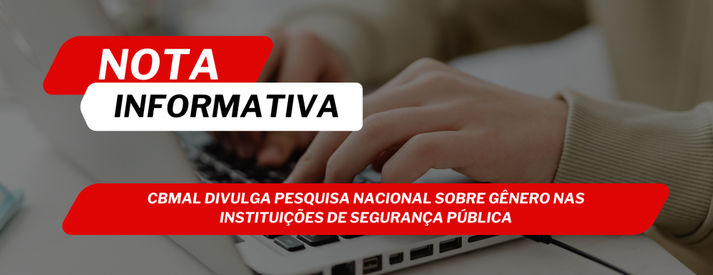 CBMAL divulga pesquisa nacional sobre Gênero nas Instituições de Segurança Pública