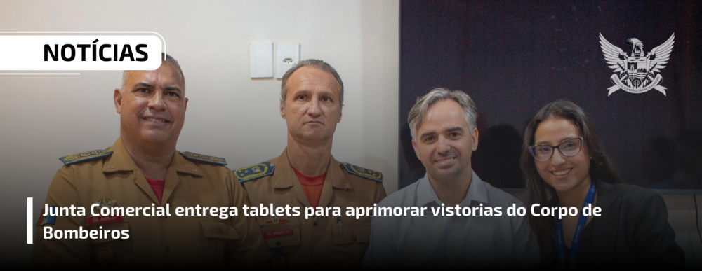 Junta Comercial entrega tablets para aprimorar vistorias do Corpo de Bombeiros